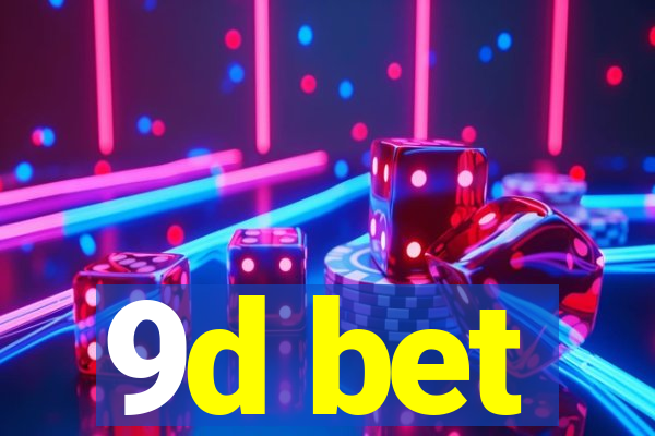 9d bet
